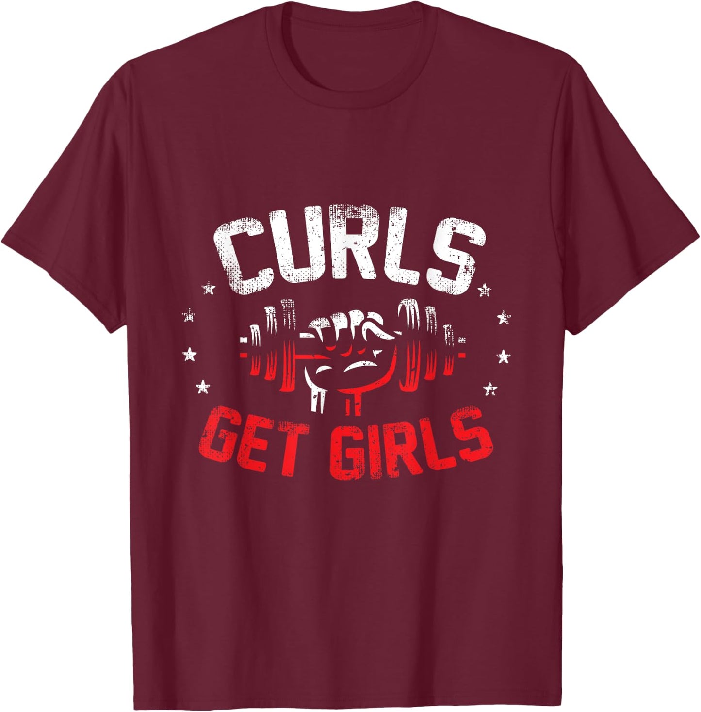 Curls Get Girls - Weightlifting Arms Day T-Shirt - T-Shirt | Maroon