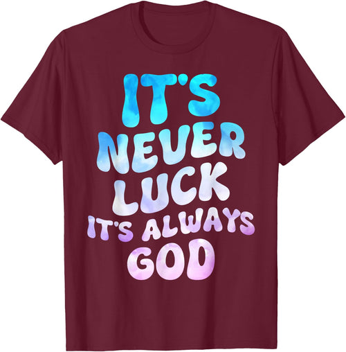 It's Never Luck It's Always God Groovy