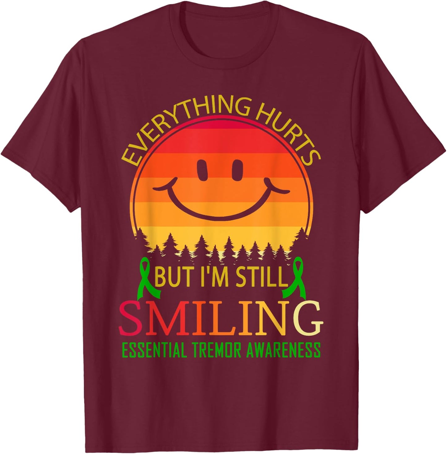 I'm still smiling Essential tremor Awareness T-Shirt - T-Shirt | Maroon
