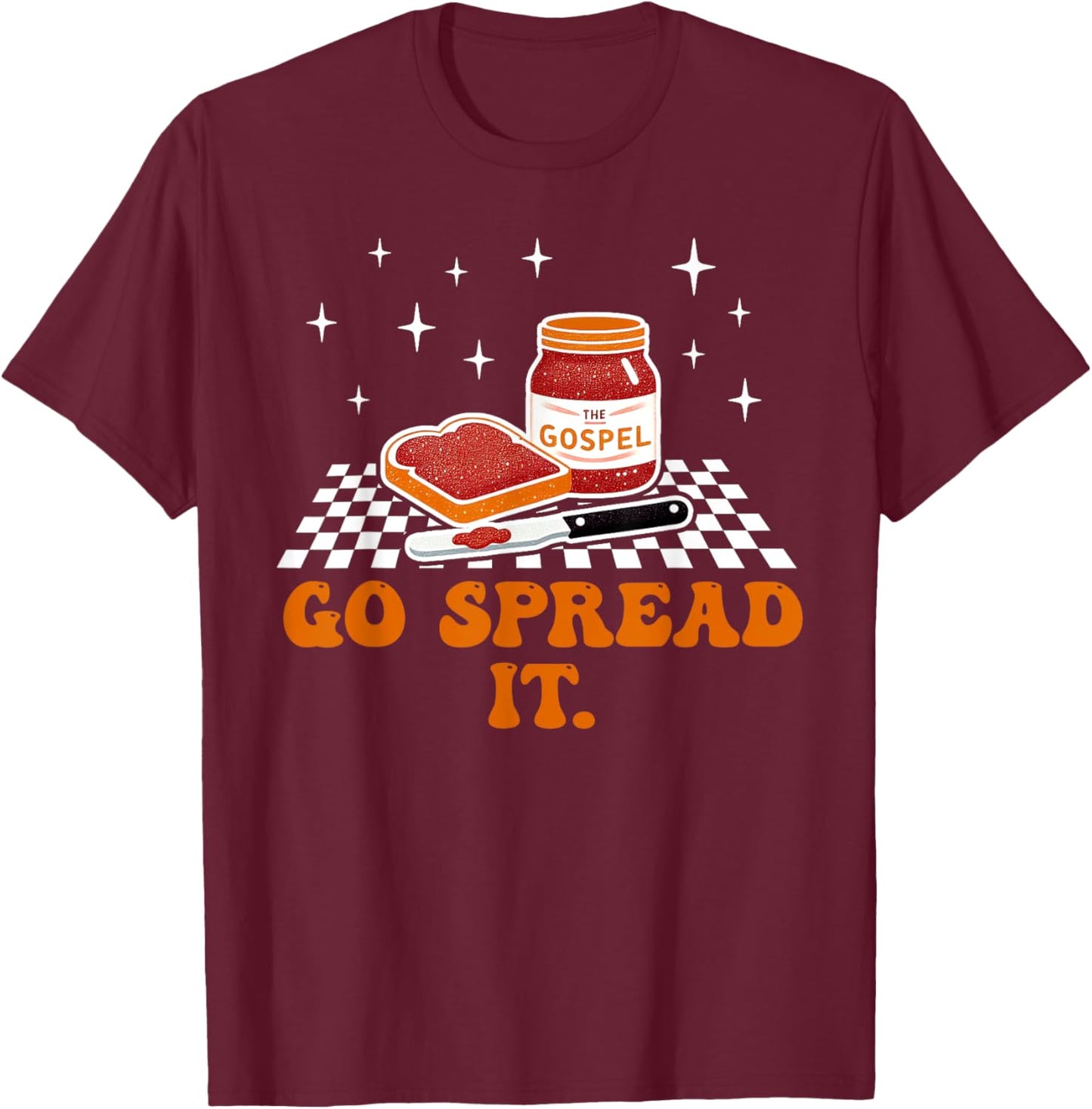 The Gospel Now Go Spread it Humor Saying T-Shirt - T-Shirt | Maroon
