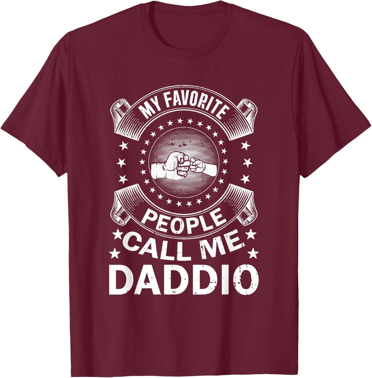 My Favorite People Call Me Daddio Vintage Men Father's Day T-Shirt - T-Shirt | Maroon
