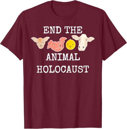 End The Animal Holocaust If You’re Not Vegan You’re Animal T-Shirt - T-Shirt | Maroon