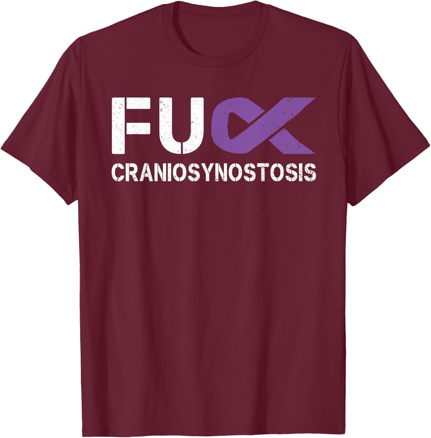 Fuck Craniosynostosis CSO Awareness Purple Ribbon Support T-Shirt - T-Shirt | Maroon
