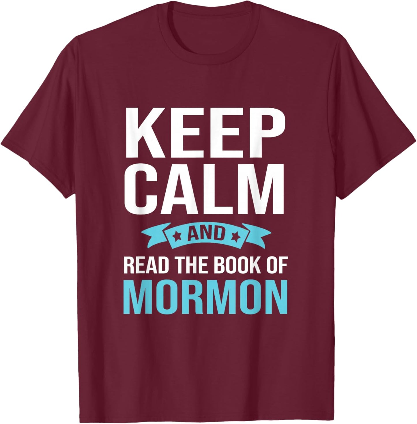 Book Of Mormon LDS Missionary Church of Latter Day Saints T-Shirt - T-Shirt | Maroon