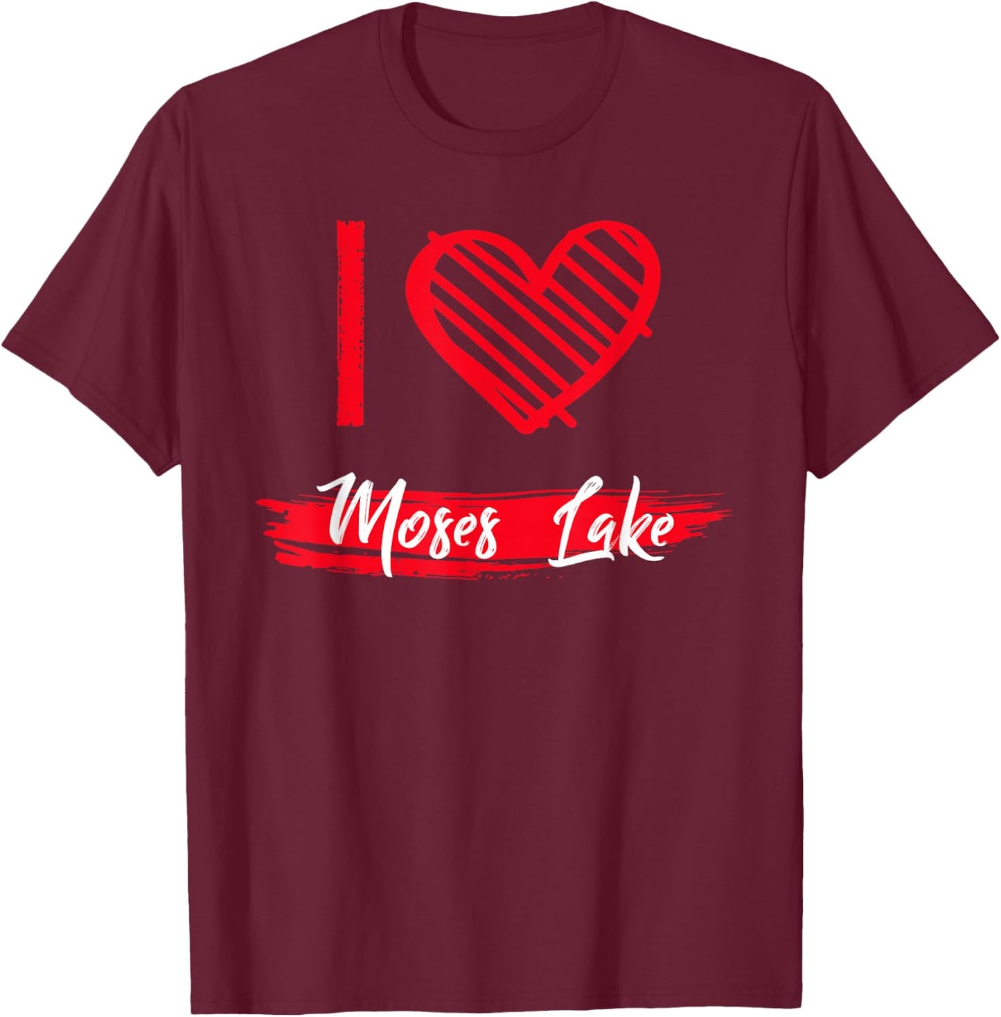 I Love Moses Lake I Heart Moses Lake T-Shirt - T-Shirt | Maroon