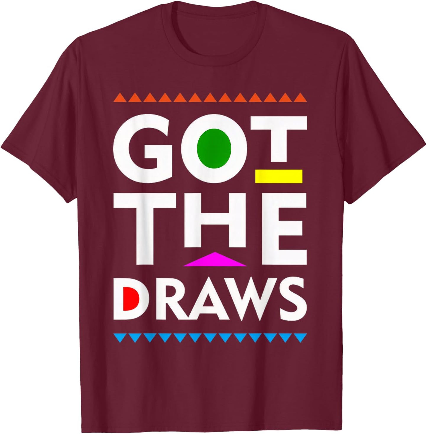 Got The Draws Funny Martin T-Shirt - T-Shirt | Maroon