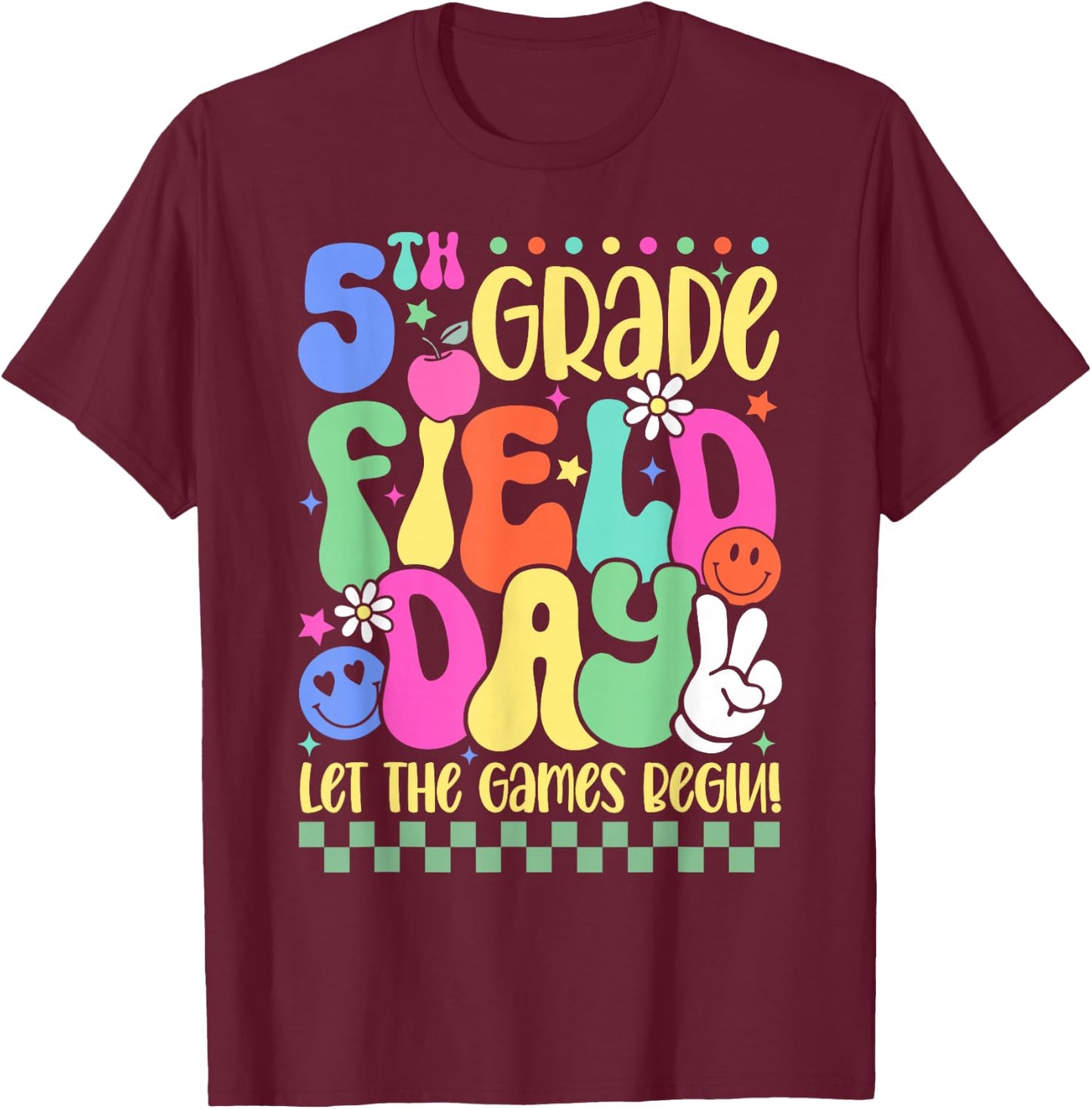 5th Grade Field Day Let The Games Begin Teacher Boys Girls T-Shirt - T-Shirt | Maroon