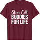 Stem Cell | Stem Cell Buddies for Life Shirt T-Shirt - T-Shirt | Maroon