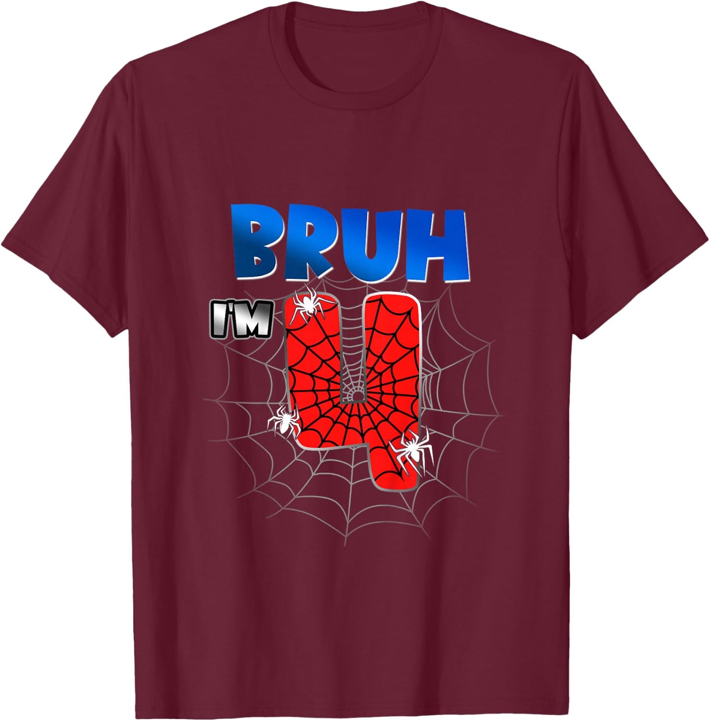 Kids Bruh It's My 4th Birthday Spider Theme I'm 4 Year Old Boy T-Shirt - T-Shirt | Maroon