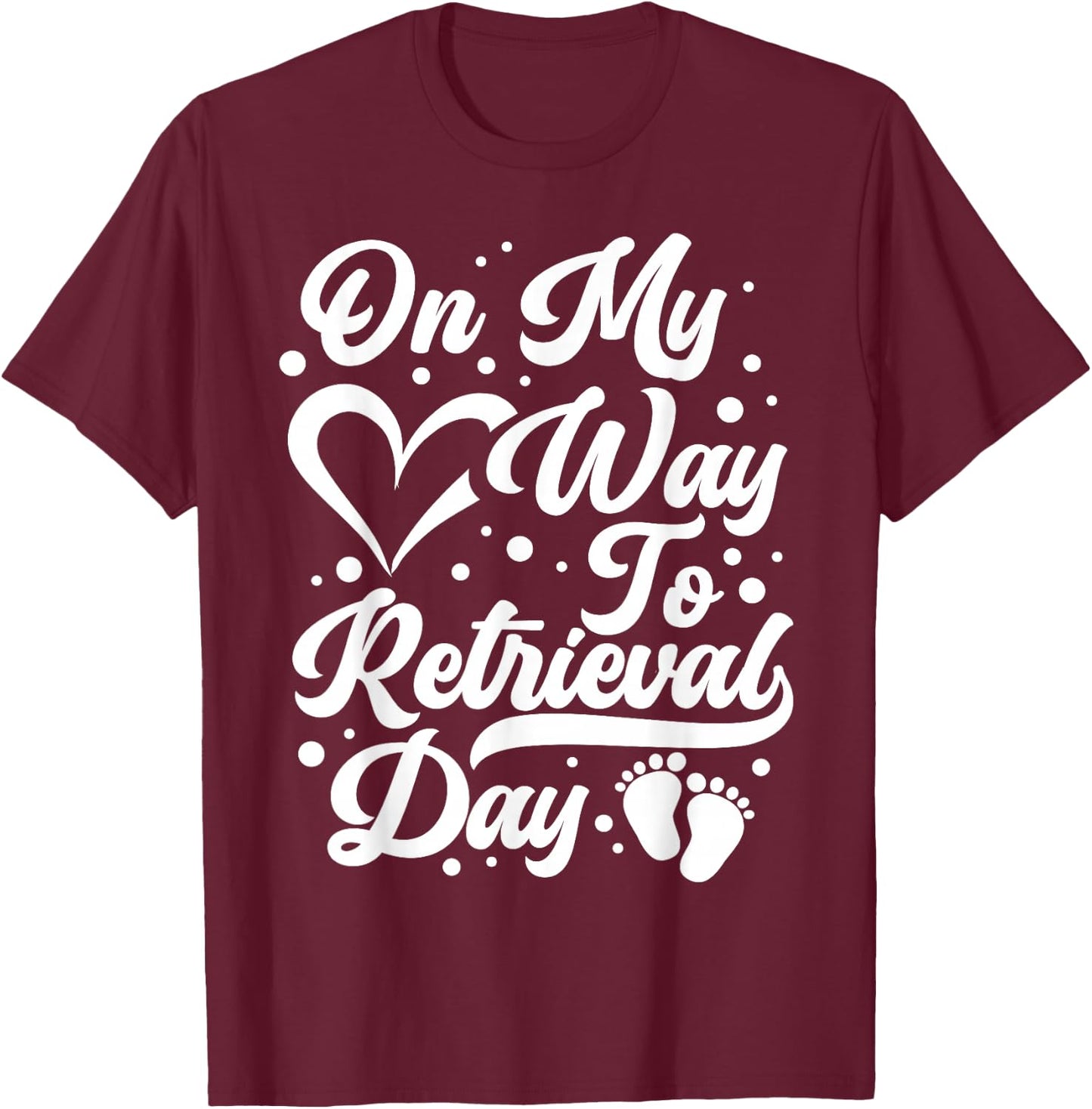 Infertility Awareness IVF Strong IVF Egg Retrieval Day T-Shirt - T-Shirt | Maroon