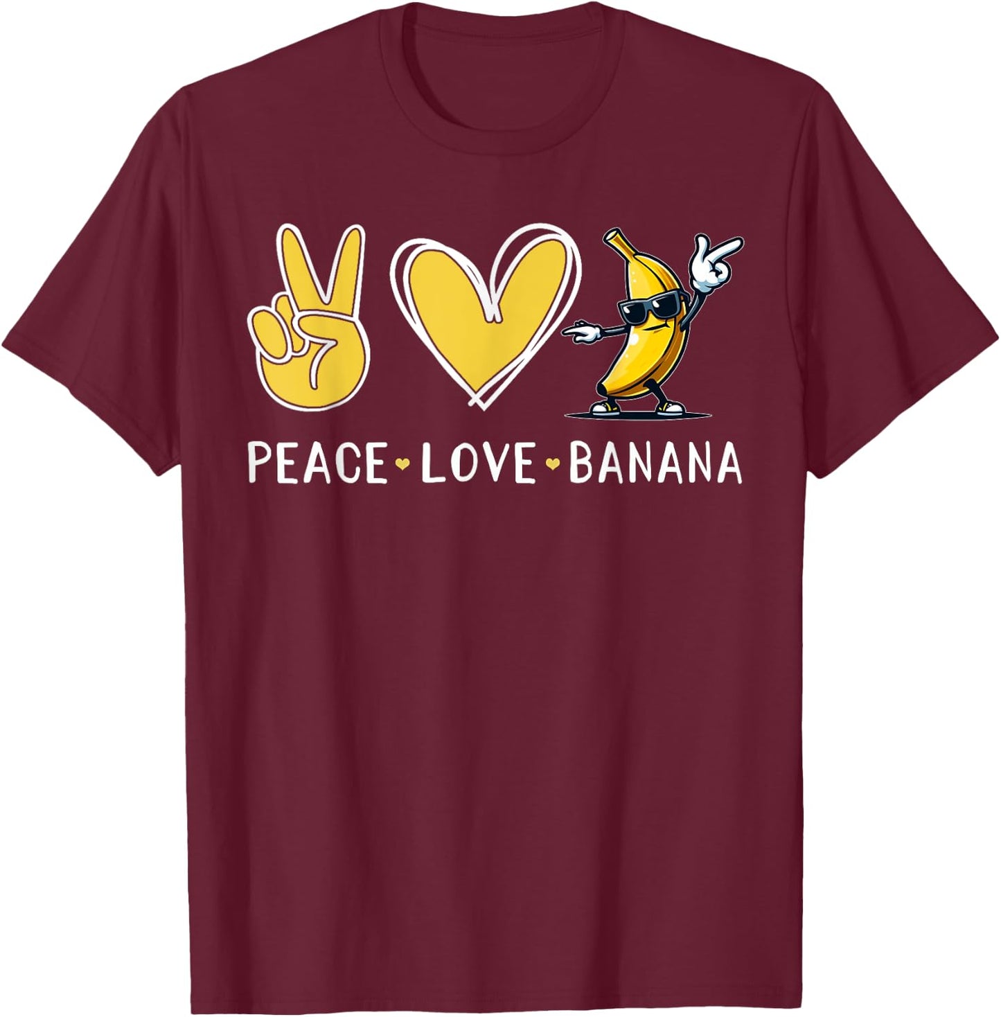 Funny Love Bananas Shirt Cute Banana Gifts Peace Love Banana T-Shirt - T-Shirt | Maroon