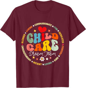 Childcare Dream Team Daycare Crew School Provider Teacher T-Shirt - T-Shirt | Maroon