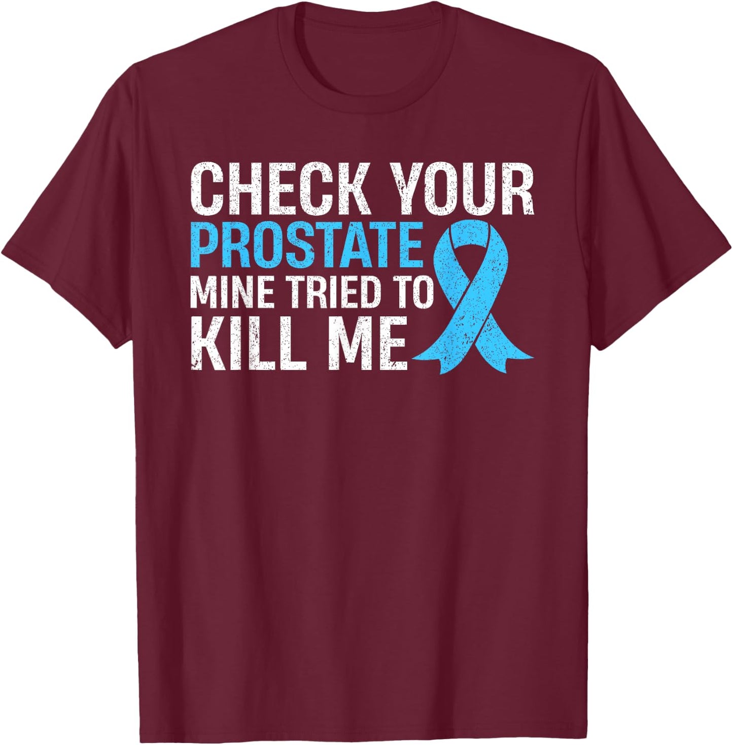 Prostate Cancer Free Awareness Month Survivor T-Shirt - T-Shirt | Maroon