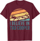 I Believe In Tad Cooper Tad Cooper Fan T-Shirt - T-Shirt | Maroon