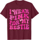 I Wear Pink Ribbon For my Bestie Breast Cancer Awareness T-Shirt - T-Shirt | Maroon