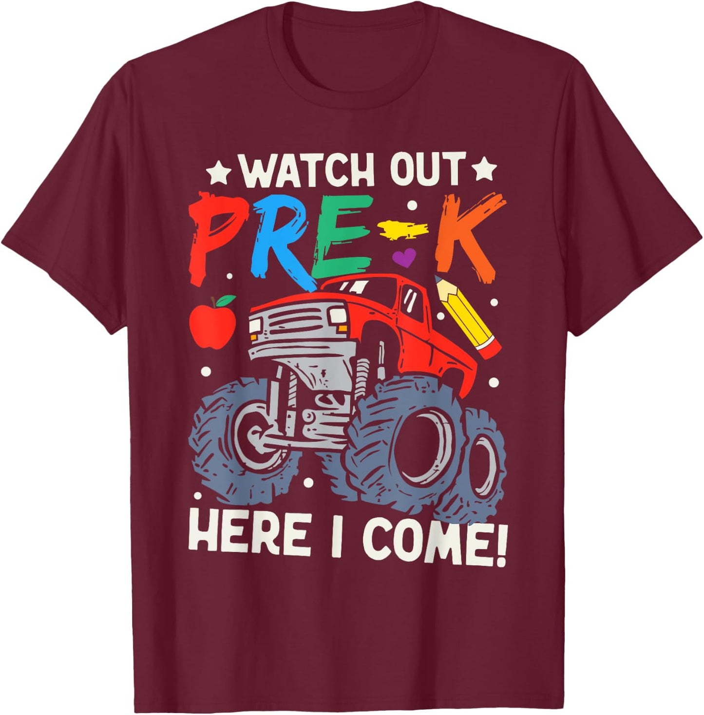 Watch Out Pre-K Here I Come Monster Truck Back To School T-Shirt - T-Shirt | Maroon