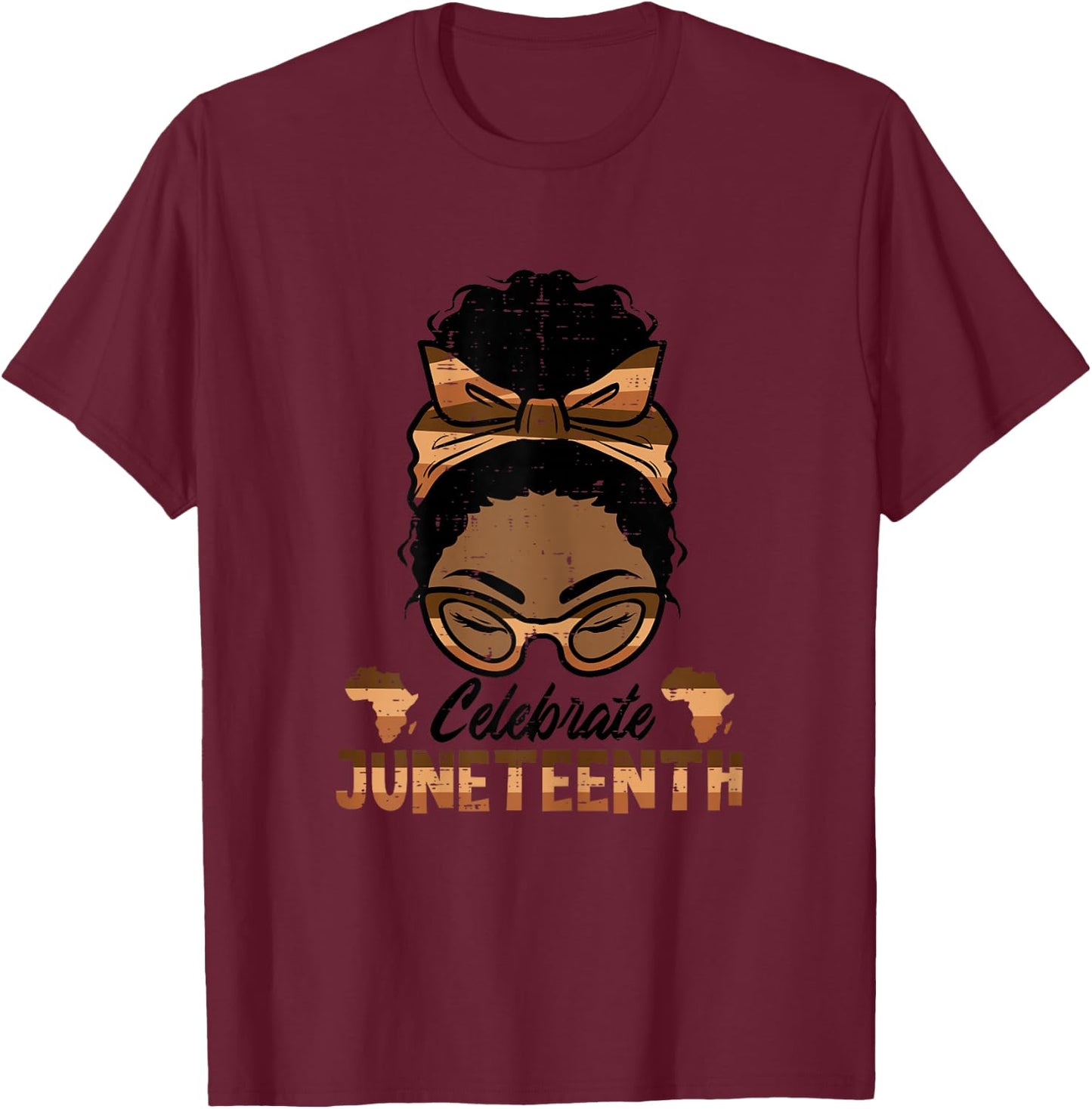 Celebrate Juneteenth Black Woman Freedom Day Women Girls Kid T-Shirt - T-Shirt | Maroon