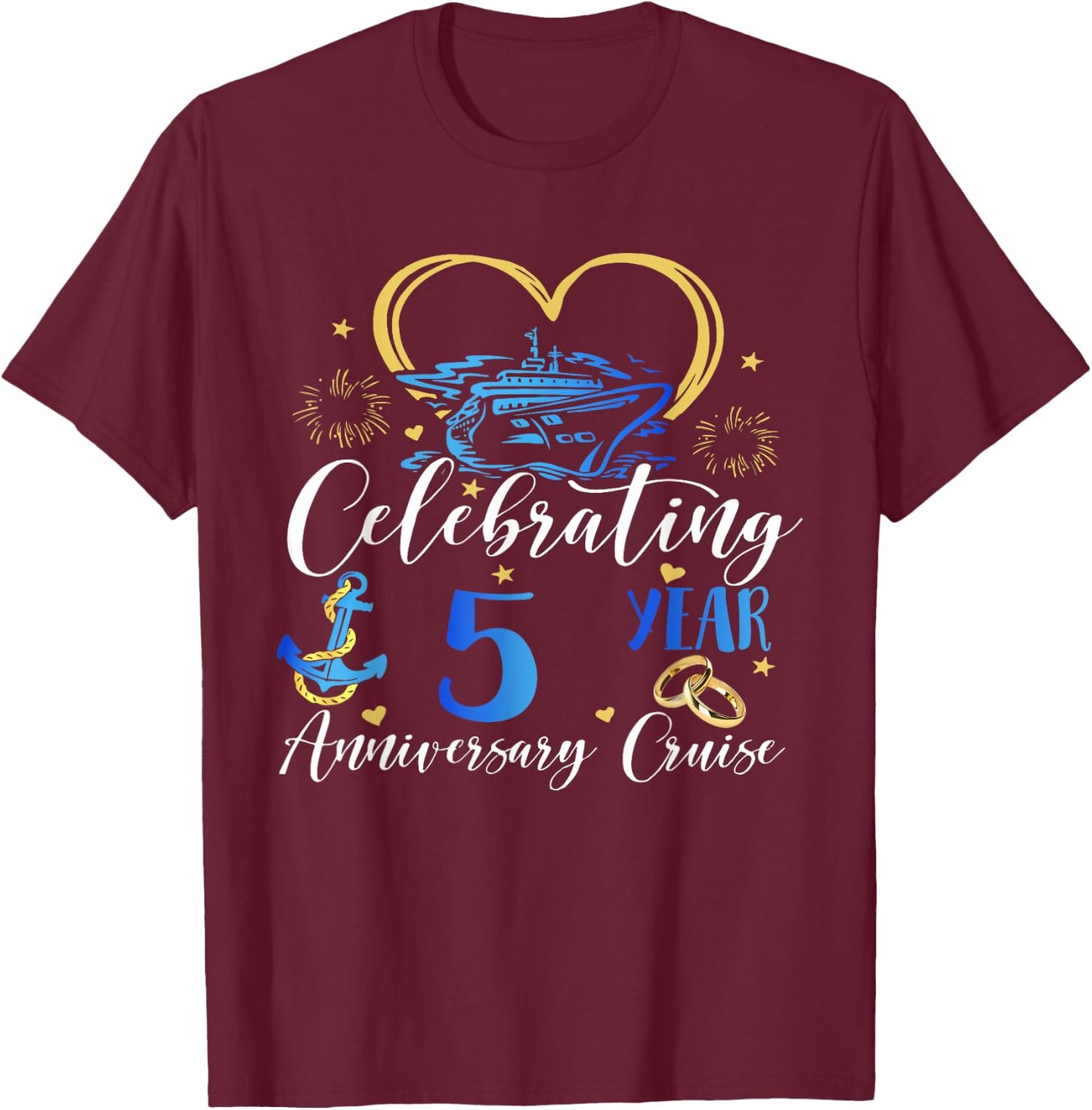 Celebrating 5 Years Anniversary Cruise 5th Anniversary T-Shirt - T-Shirt | Maroon