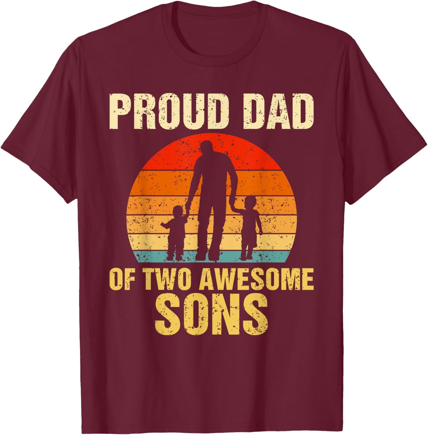 Proud Dad Of Two Awesome Sons Dad of 2 Two Boys Best Father T-Shirt - T-Shirt | Maroon