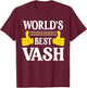 Vash Personal Name Funny First Name World's Best Vash T-Shirt - T-Shirt | Maroon