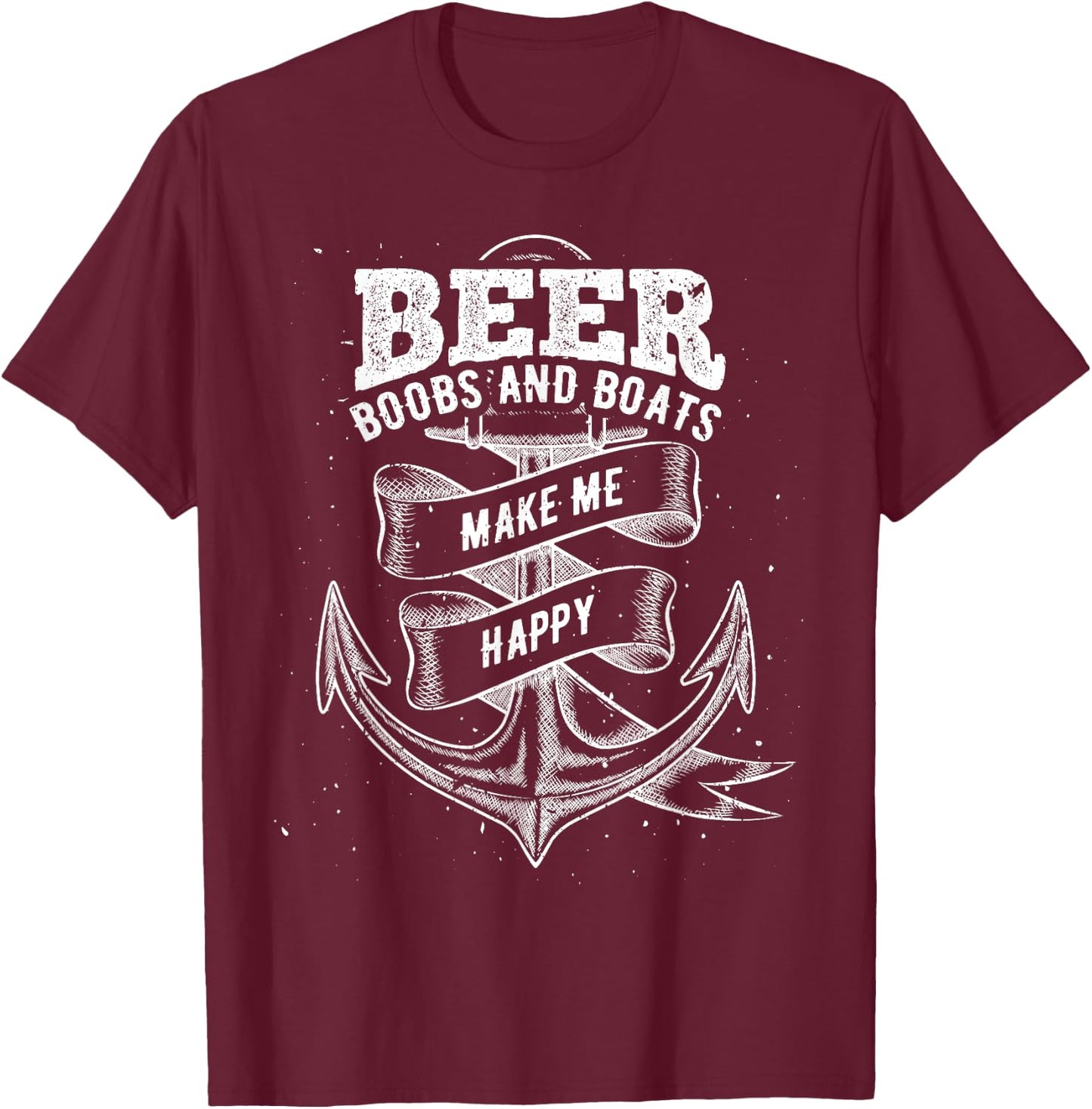 Beer boobs and boats make me happy - boating T-Shirt - T-Shirt | Maroon