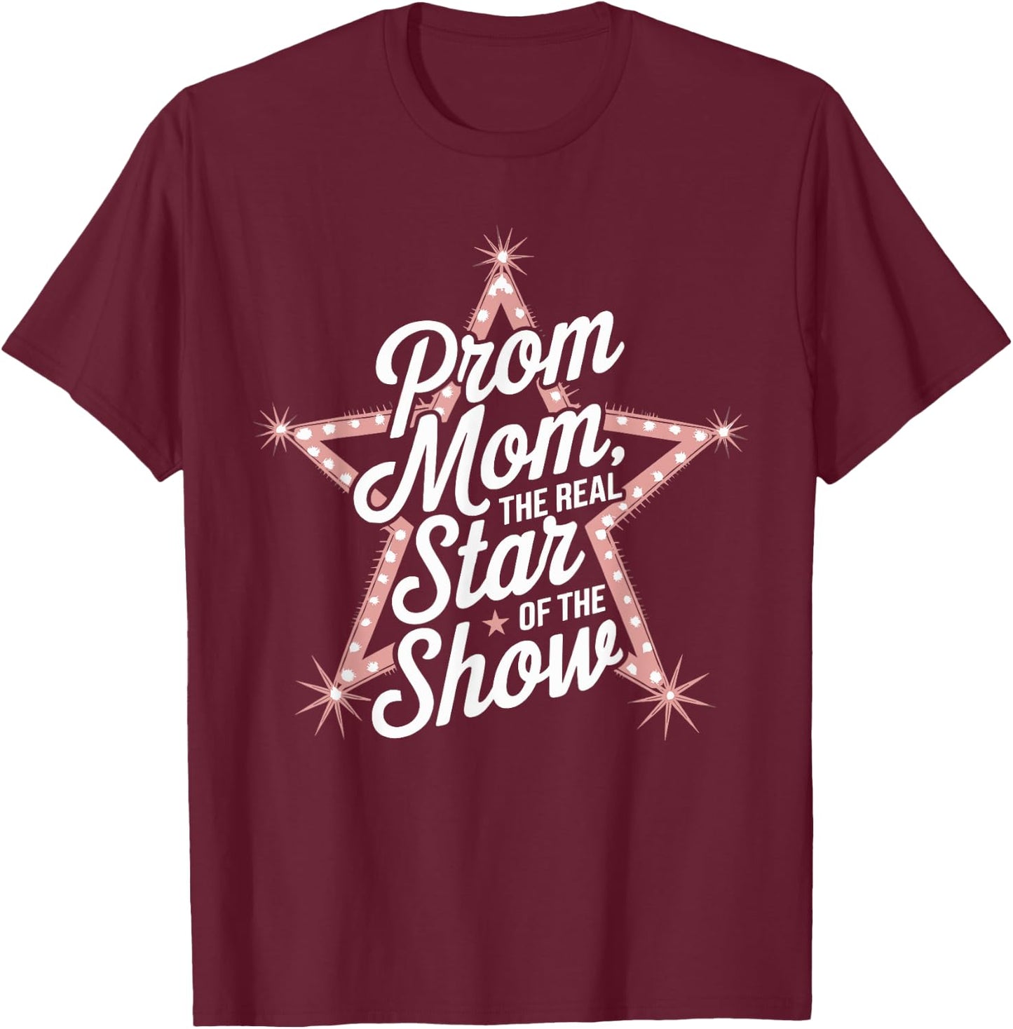 Prom Night Mom Prom Queen Mom Prom Preparation Mom Duties T-Shirt - T-Shirt | Maroon
