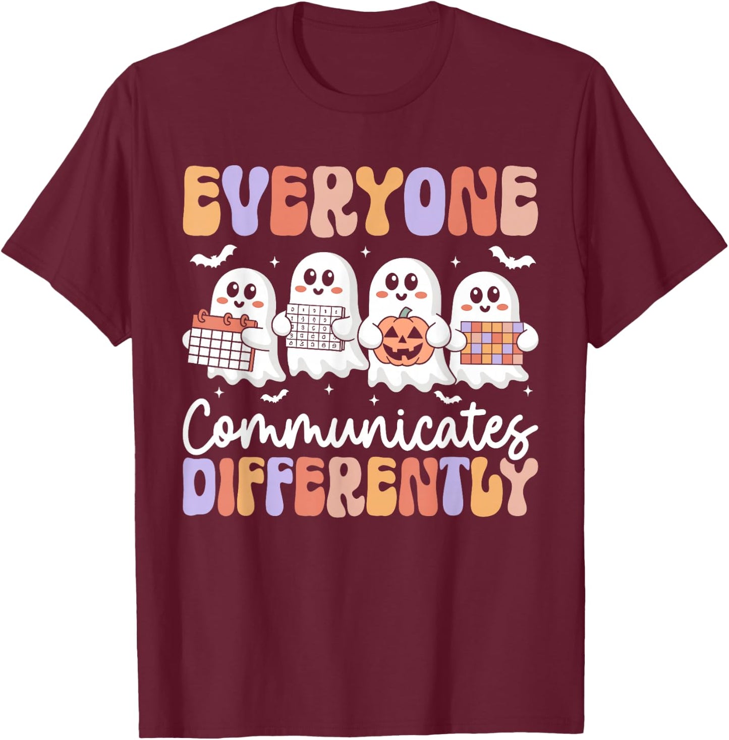 Everyone Communicates Differently Halloween Autism Teacher T-Shirt - T-Shirt | Maroon