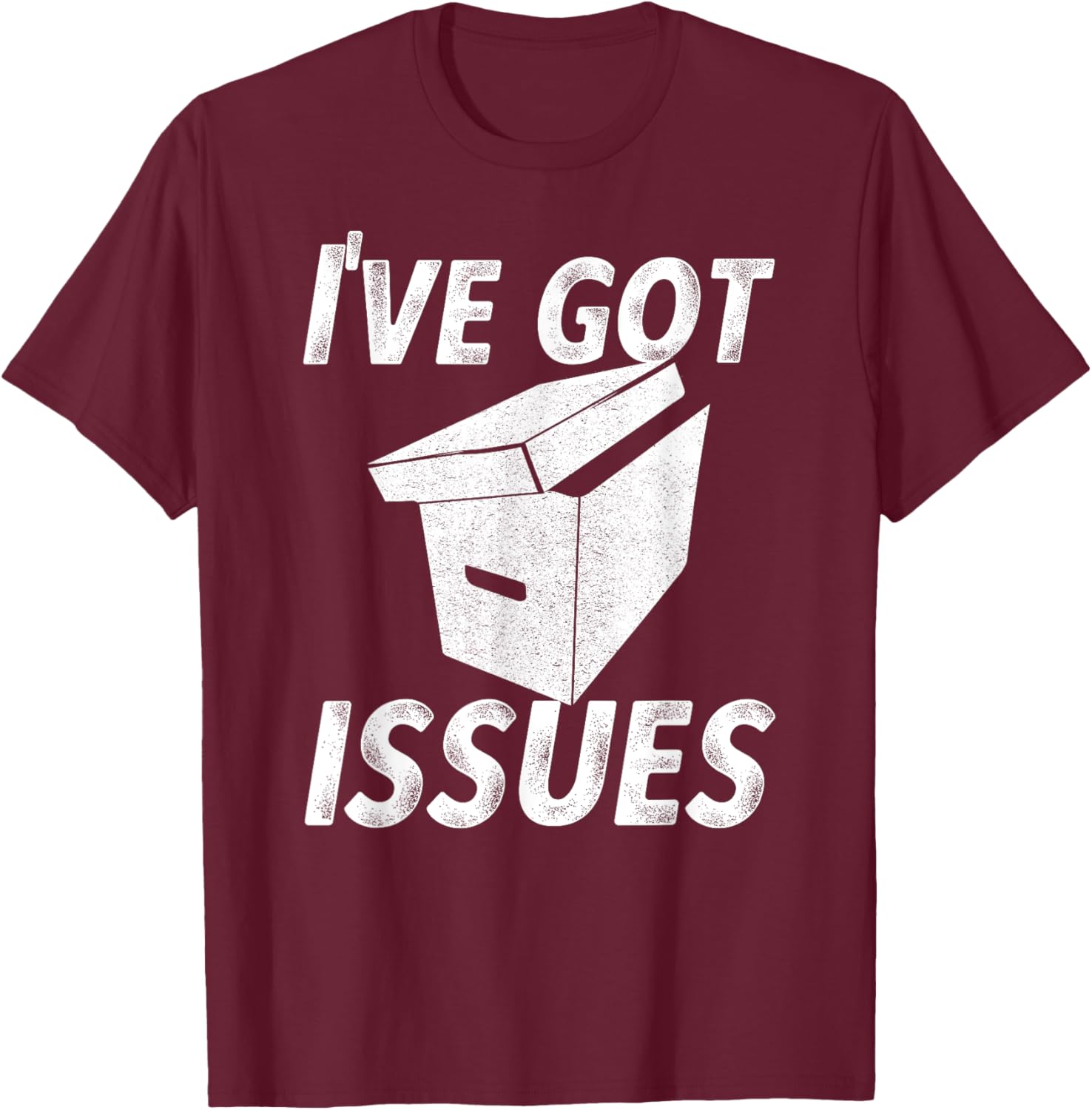 I've Got Issues Funny T Shirt for Comic Book Collector T-Shirt - T-Shirt | Maroon