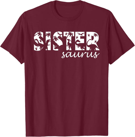 Sistersaurus T Rex Dinosaur Sister Saurus Family Matching T-Shirt - T-Shirt | Maroon