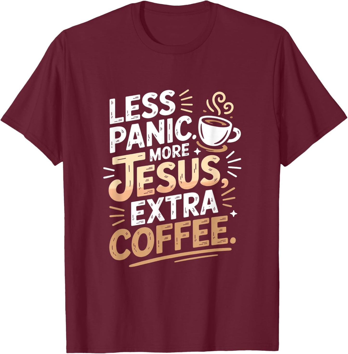 Jesus More Coffee Christian Humor Design T-Shirt - T-Shirt | Maroon