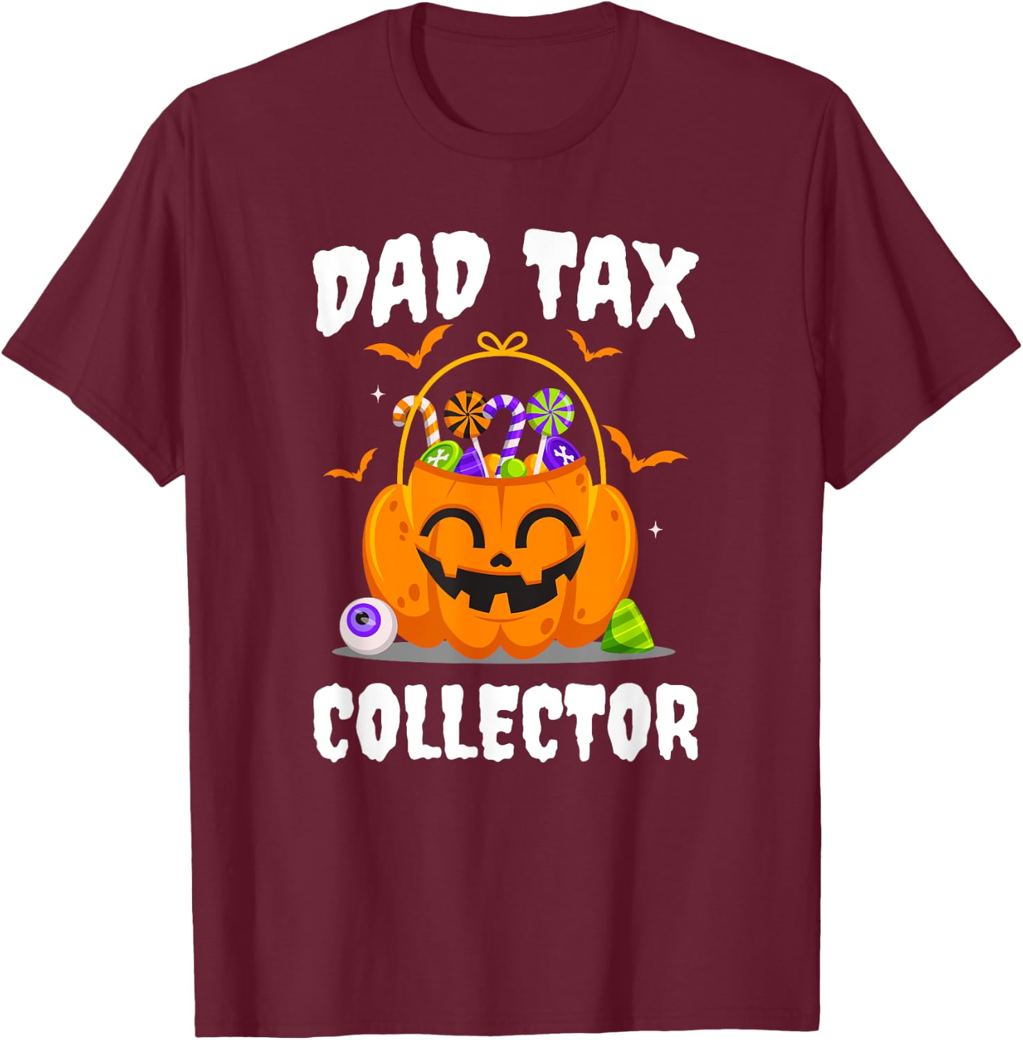 Dad Tax Collector Father Duties Dad Jokes Pumpkin Halloween T-Shirt - T-Shirt | Maroon
