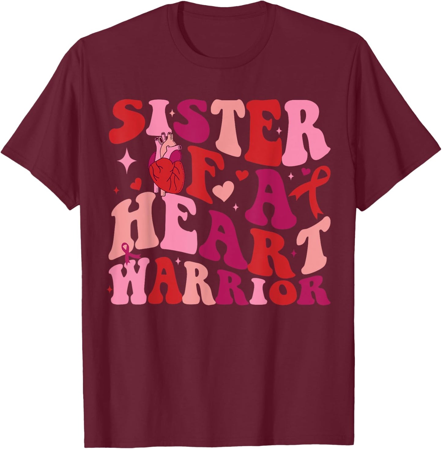 Sister Of A Heart Warrior T-Shirt - T-Shirt | Maroon