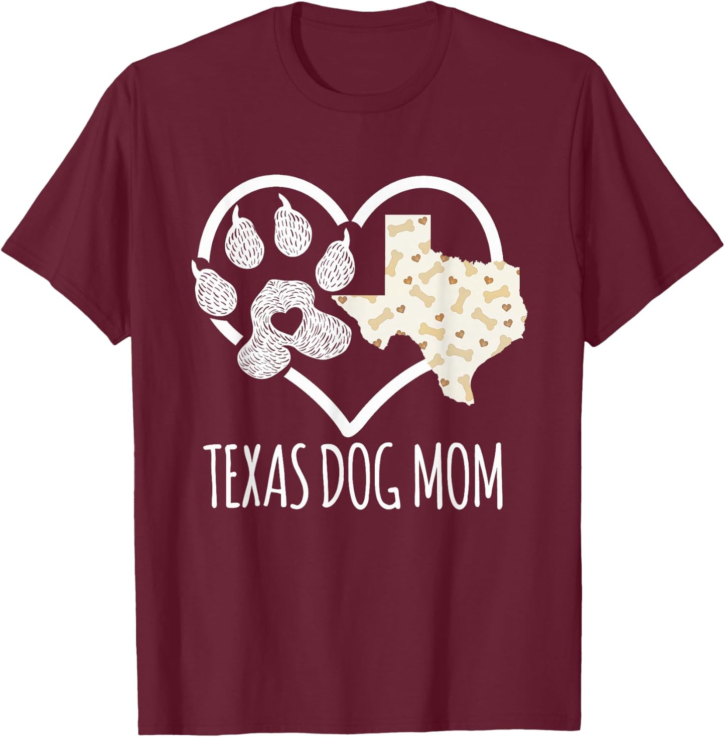State Of Texas Dog Owner Gifts Women - Cute Texas Dog Mom T-Shirt - T-Shirt | Maroon