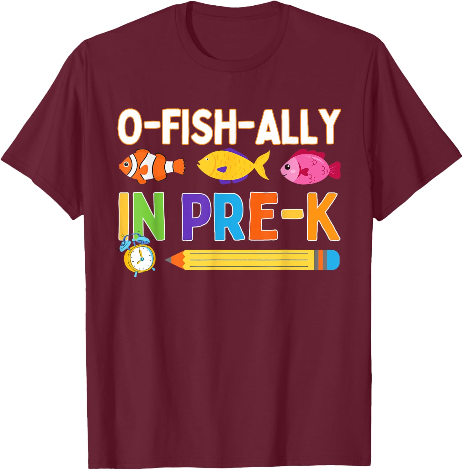 O-Fish-Ally in Pre-K Back To School Funny Fish Day Of School T-Shirt - T-Shirt | Maroon