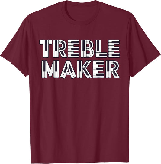 Treble Maker, Funny Piano Pianist T-Shirt - T-Shirt | Maroon