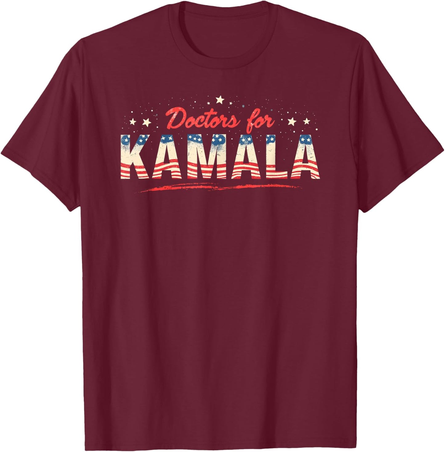 Doctors for Kamala Patriotic American Tim Walz Kamala Harris Men T-Shirt - T-Shirt | Maroon