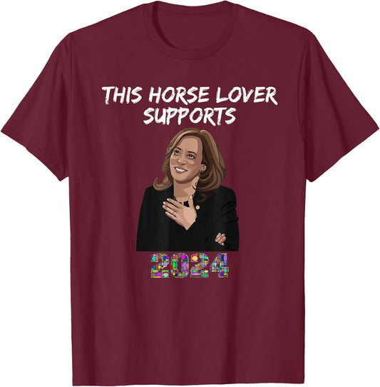 Horse Lover Kamala Harris Equine Democrat Supporter 2024 T-Shirt - T-Shirt | Maroon