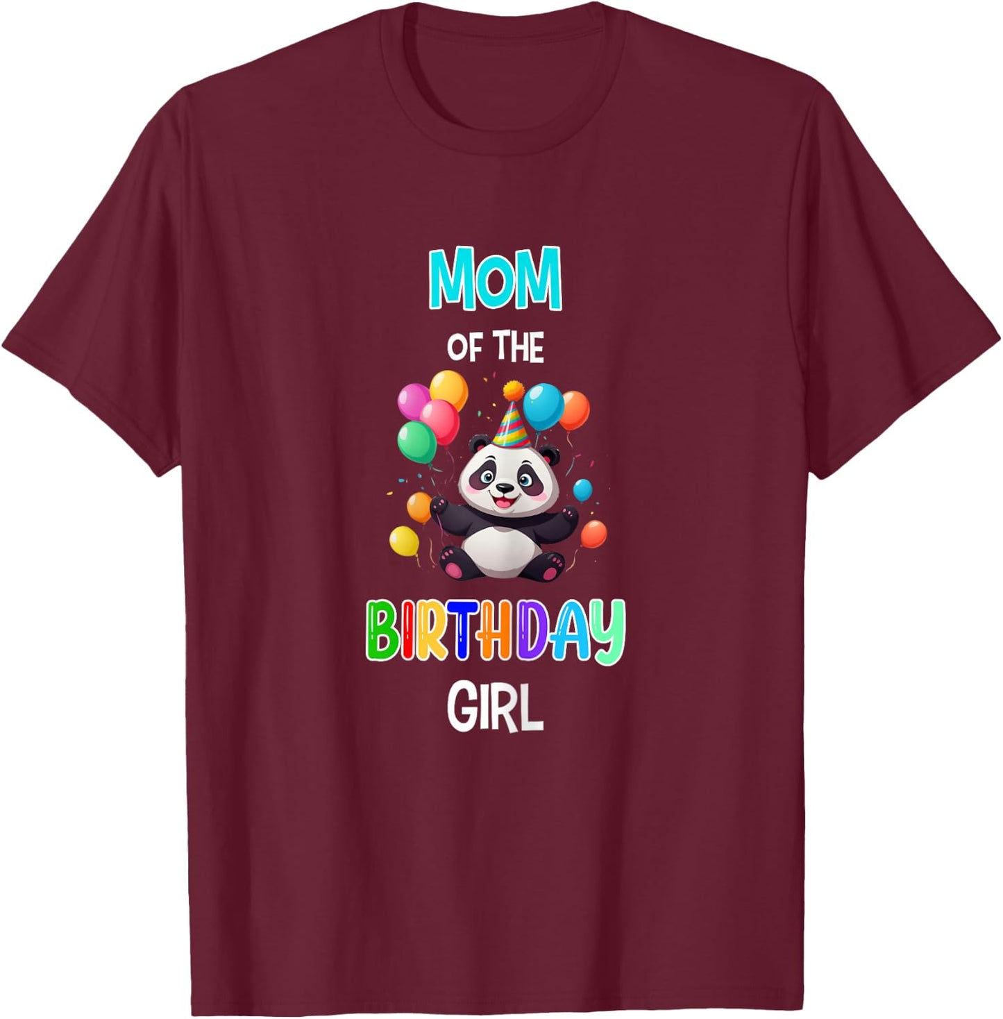 Mom of the Birthday Girl Panda Lover Mother Panda Birthday T-Shirt - T-Shirt | Maroon