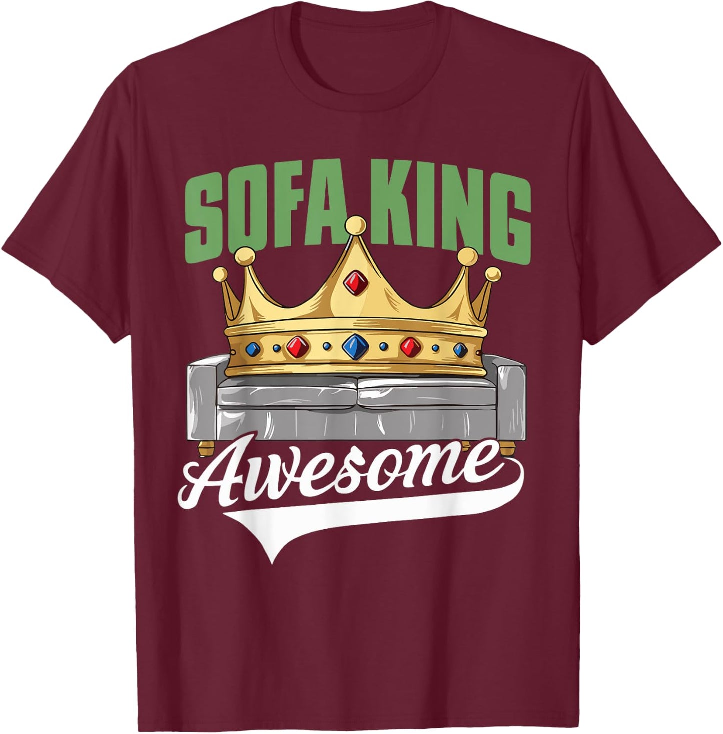 I'm Sofa King Awesome Funny Joke Meme Father's Day Humor Men T-Shirt - T-Shirt | Maroon