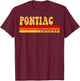 PONTIAC Michigan City Vintage Roots Retro Design 70s 80s T-Shirt - T-Shirt | Maroon