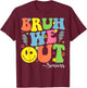 Bruh We Out Senior Class of 2024 Last Day Of School T-Shirt - T-Shirt | Maroon