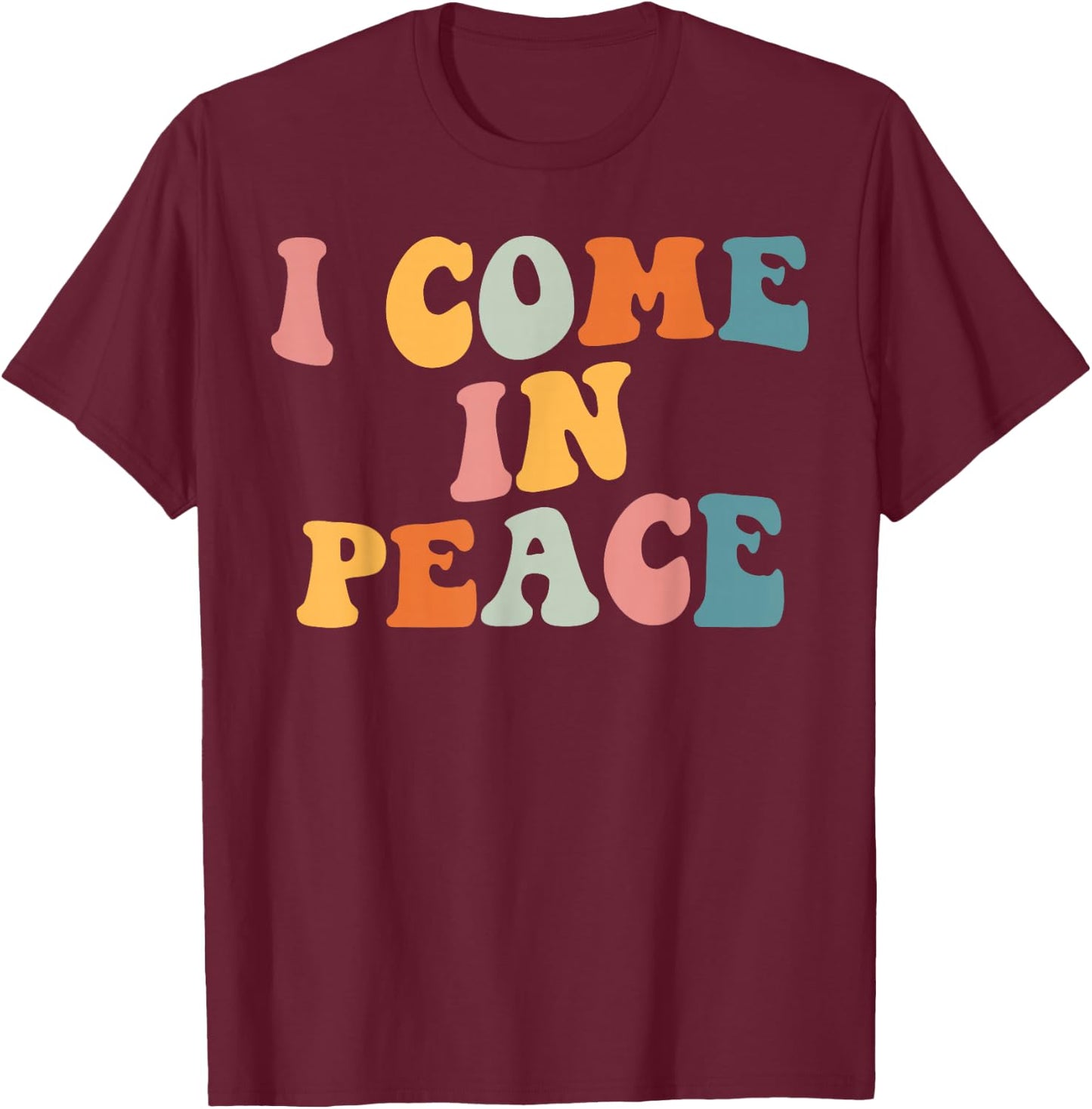 I Come in Peace Im Peace Couples Lovers Funny Matching T-Shirt - T-Shirt | Maroon