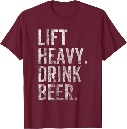 Lift Heavy Drink Beer Lover Gym Workout T-Shirt - T-Shirt | Maroon