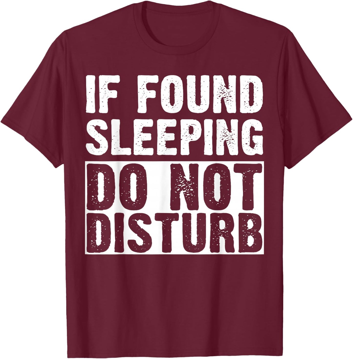 If Sleeping Do Not Disturb Shirt Pajama T-Shirt - T-Shirt | Maroon