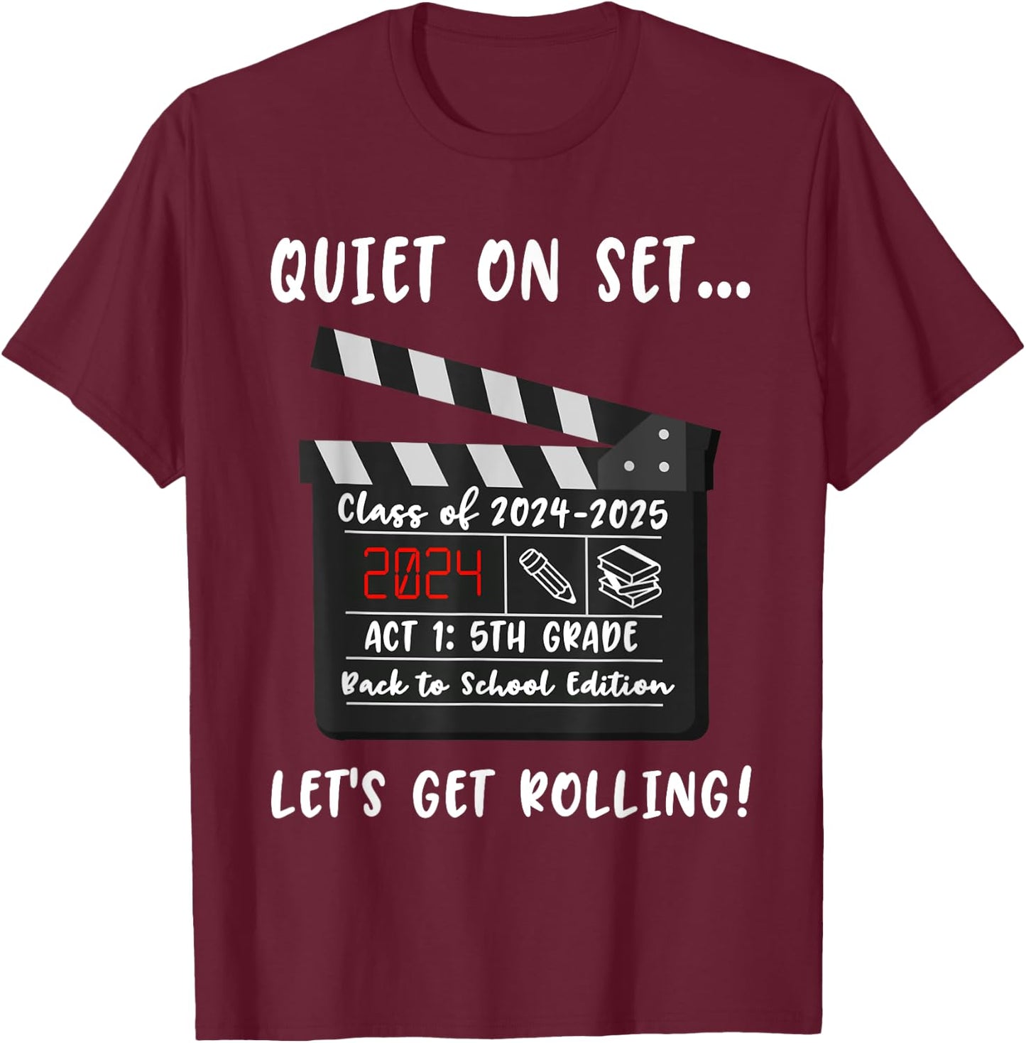 5th Grade Class of 2024 Back to School Film Clapper Funny T-Shirt - T-Shirt | Maroon