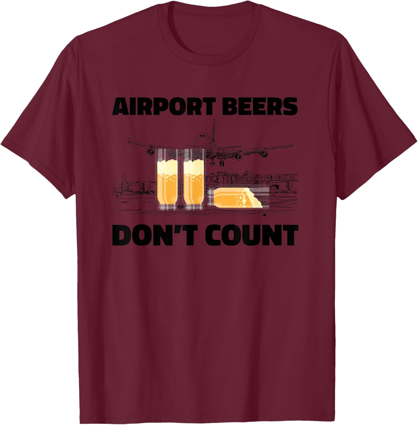 Airport Beers Don’t Count T-Shirt - T-Shirt | Maroon
