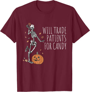 Funny Skeleton Nurse Halloween Will Trade Patients For Candy T-Shirt - T-Shirt | Maroon