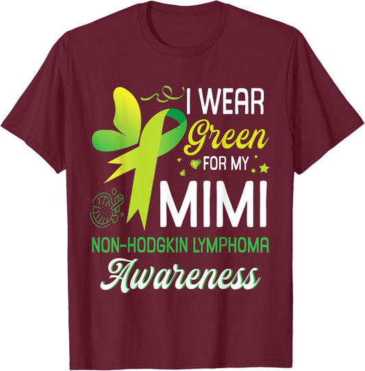 Butterfly I Wear Green For My Mimi Non Hodgkin Lymphoma Win T-Shirt - T-Shirt | Maroon