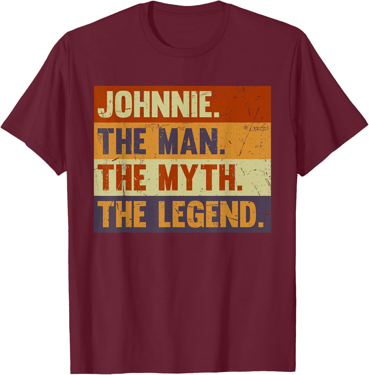 Johnnie The Man The Myth The Legend Vintage Gift Johnnie T-Shirt - T-Shirt | Maroon