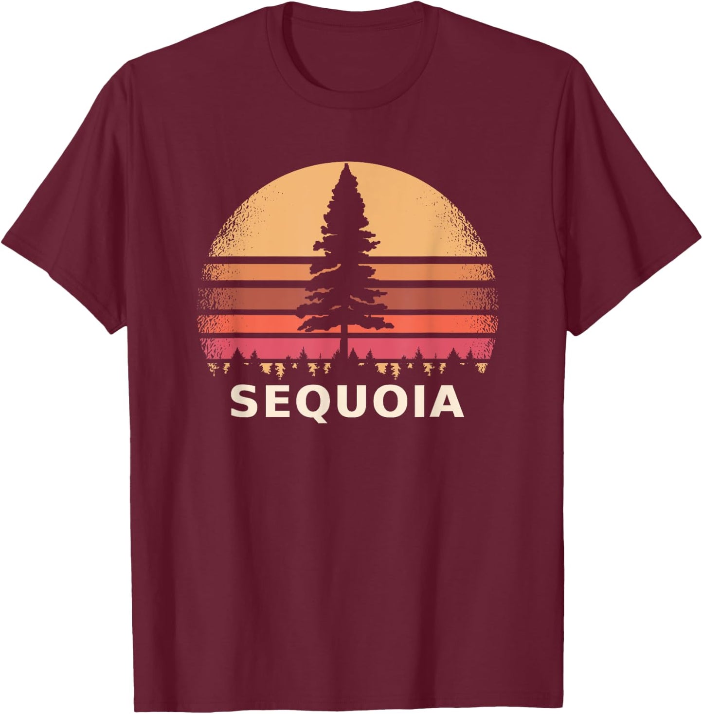 Sequoias Tree Sequoia National Park T-Shirt - T-Shirt | Maroon